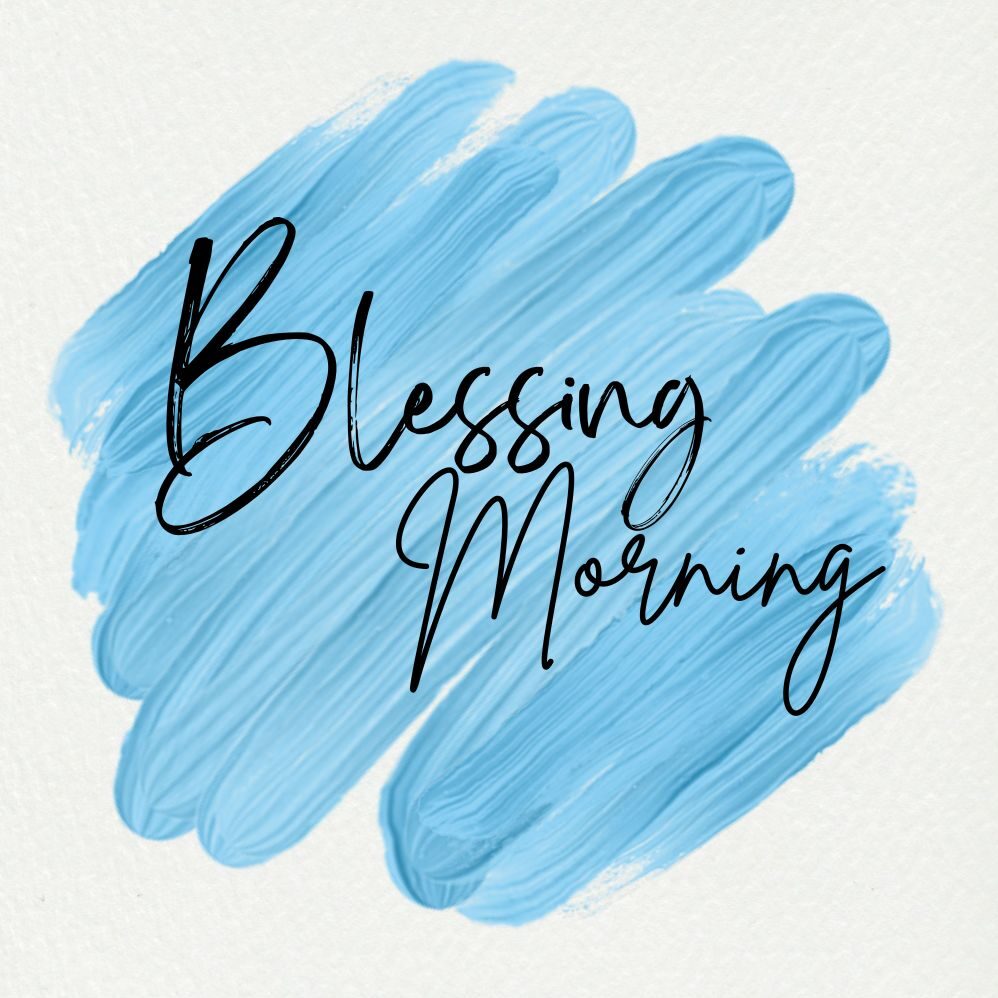 blessing Morning