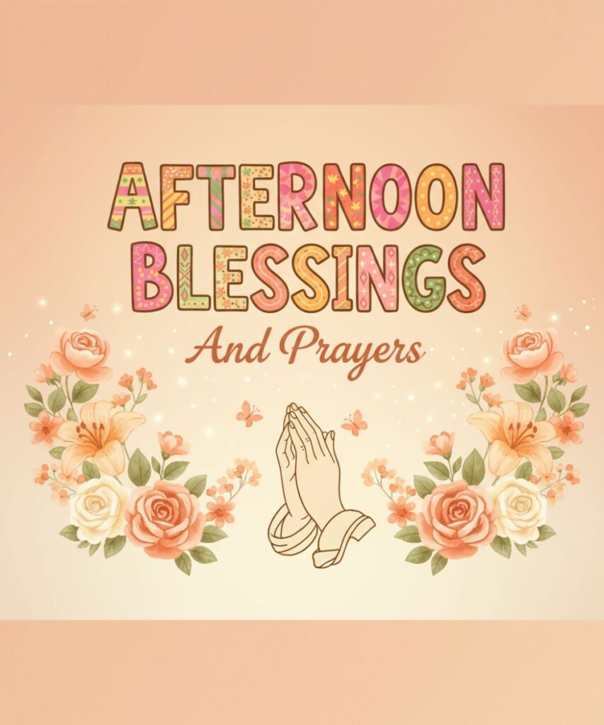 good-afternoon-blessings-and-prayers